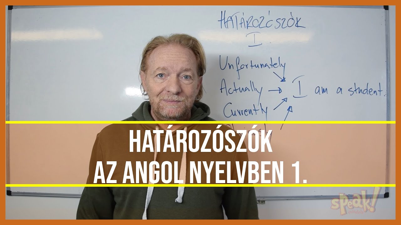 Határozószók az angol nyelvben 1 [PéldáulPéterrel]