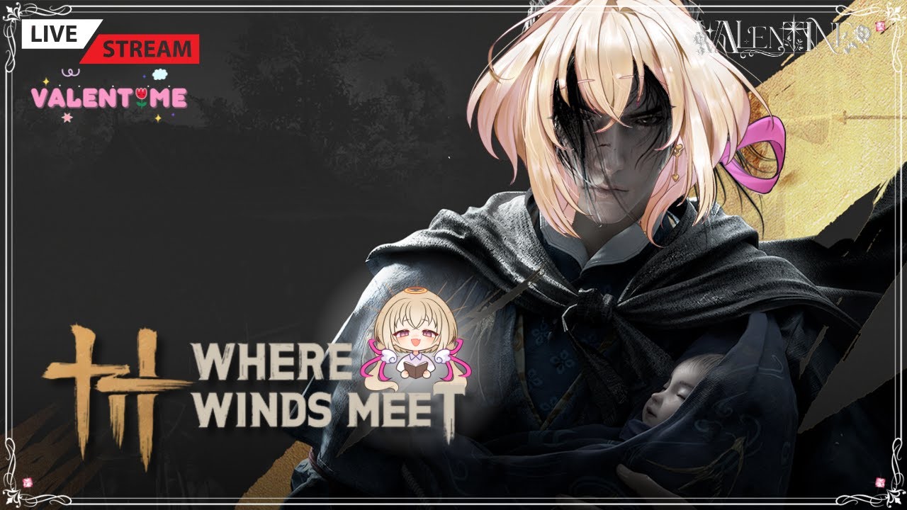 [💘VALENTIME!] เมื่อวสันต์พัดผ่าน วันที่หนึ่ง ( DAY 1) - Where Wind meet | VALENTINE V.