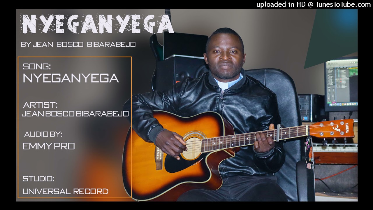 Nyeganyega - Padiri Jean Bosco BIBARABEJO  ( Official audio )