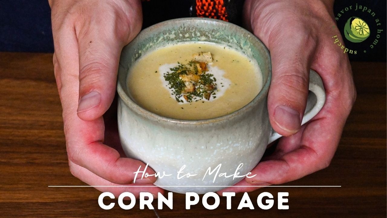 Fresh Corn Potage (Japanese Corn Soup): No Sugar, No Flour, No Bouillon!