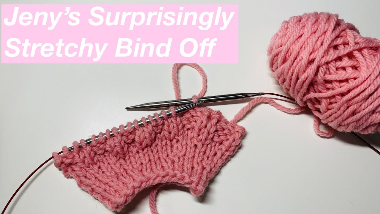 Knitting tutorial: Jeny’s Surprisingly Stretchy Bind Off - JSSBO