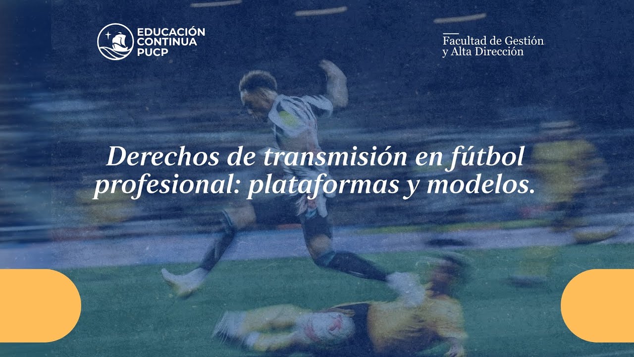 Derechos de transmisión en fútbol profesional: plataformas y modelos.