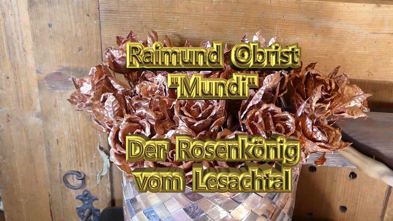 Rosenkönig vom Lesachtal