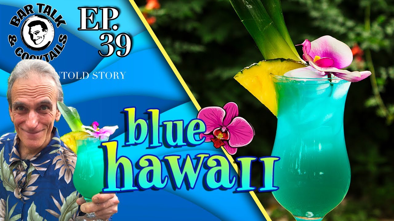 How to make a Blue Hawaii Cocktail - Harry Yee's original recipe | BAR TALK & COCKTAILS