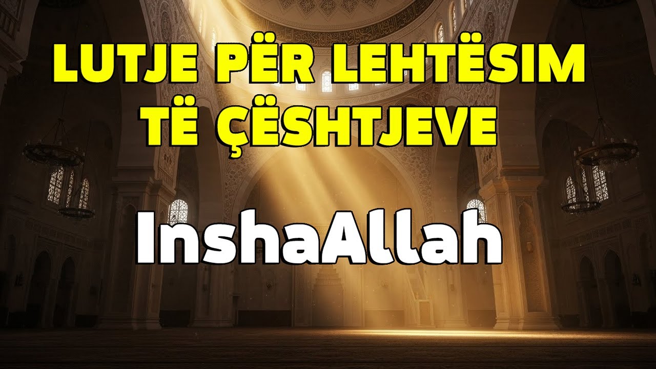 5 minuta lutje për lehtësi dhe qetësi, InshaAllah