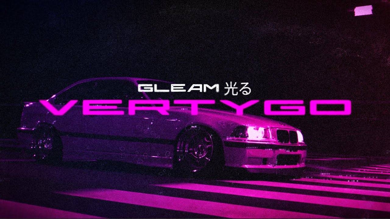 VERTYGO - GLEAM [wave/phonk]