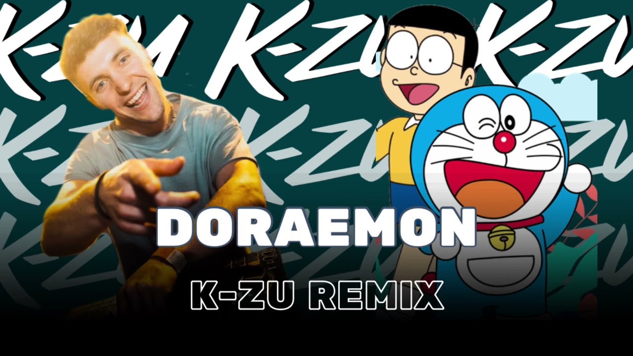 DORAEMON - K-ZU REMIX