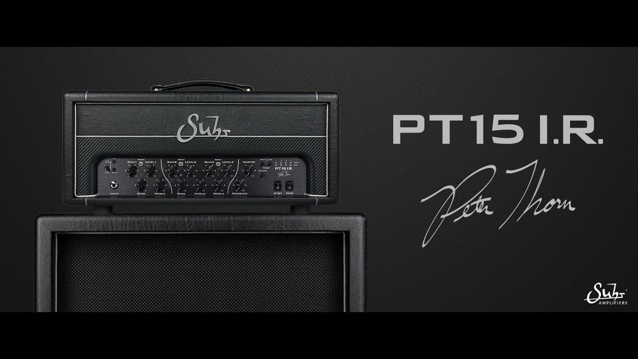 Introducing the Suhr PT15 I.R.