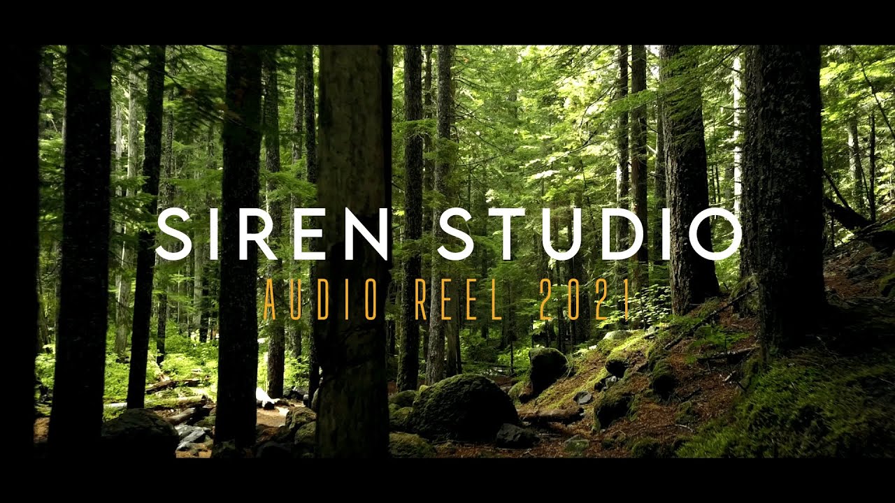 Siren Studio Audio & Sound Design Reel 2021