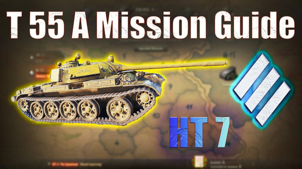 T 55 A: Heavy Tank Mission 7 | World of Tanks