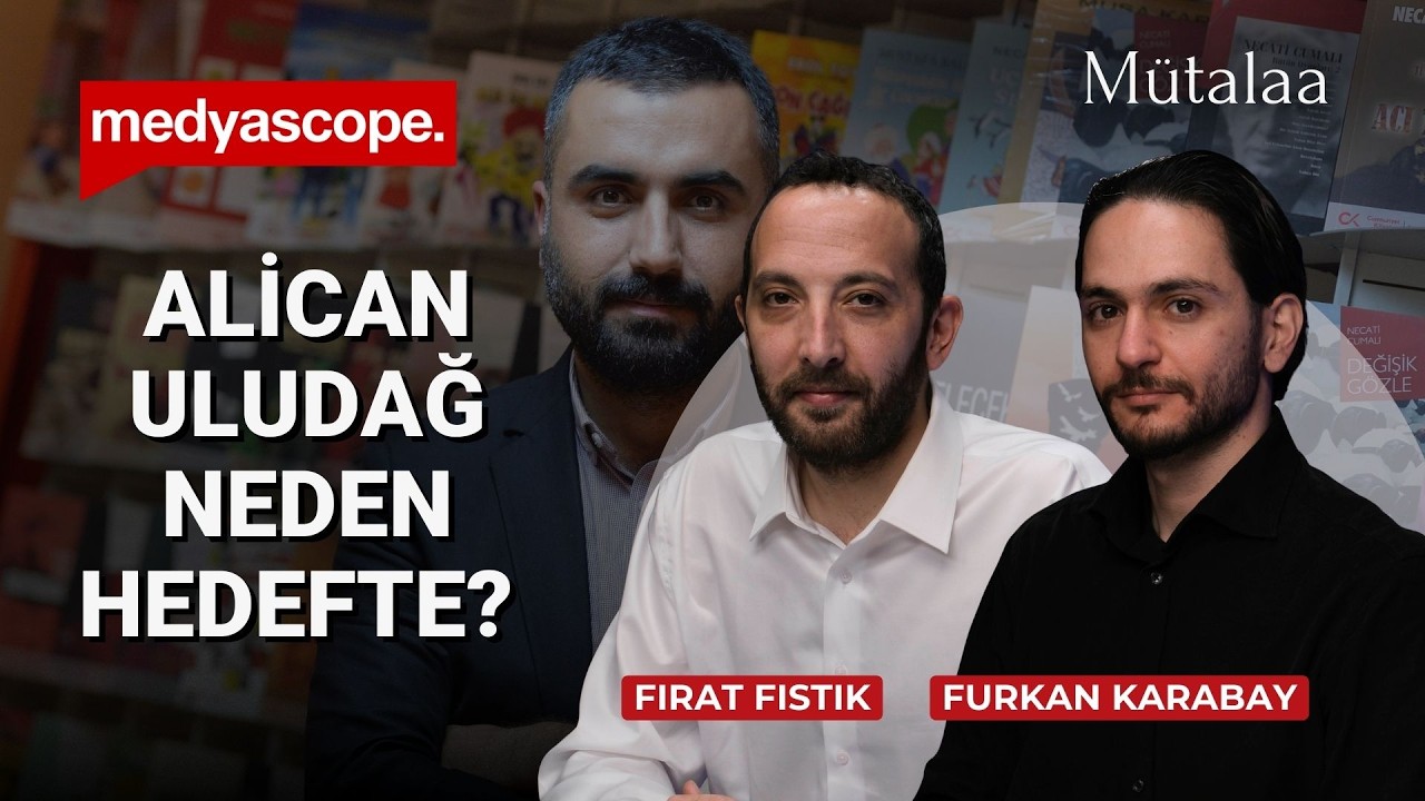 Alican Uludağ neden hedefe kondu? | Fırat Fıstık & Furkan Karabay ile Mütalaa