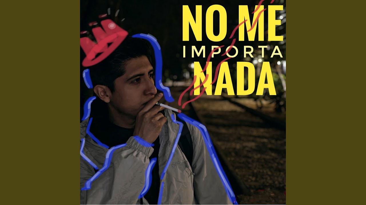 No Me Importa Nada