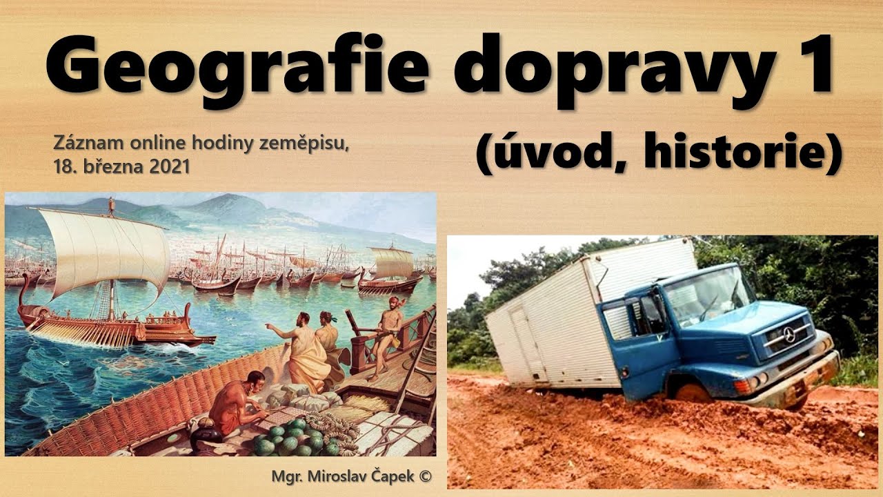 Geografie dopravy 1 (úvod, historie)