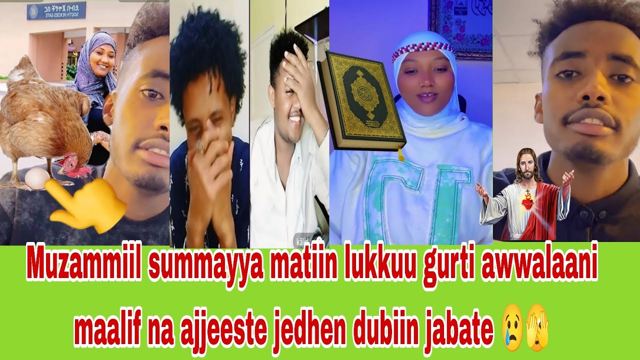 Muzammiil summayya matiin lukkuu gurti awwalaani maalif na ajjeeste jedhen dubiin jabate