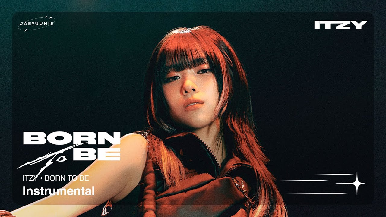 ITZY - BORN TO BE | Instrumental