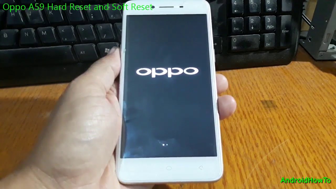 Oppo A59 Hard Reset and Soft Reset