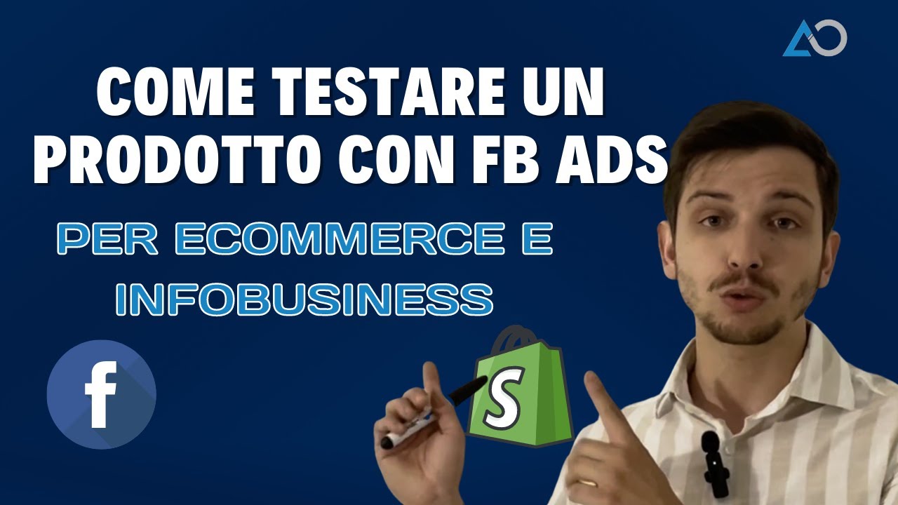 Come Testare un prodotto con le Facebook ads per Ecommerce e Infobusiness