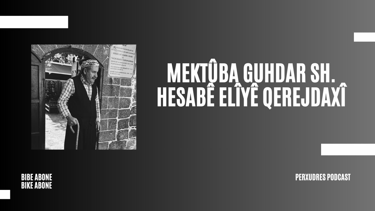 Mektûba Guhdar SH. û Hesabê Elîyê Qerejdaxî