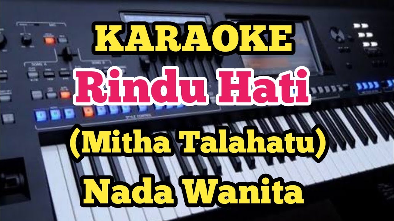 RINDU HATI (Karaoke) - Mitha Talahatu/Nada Wanita