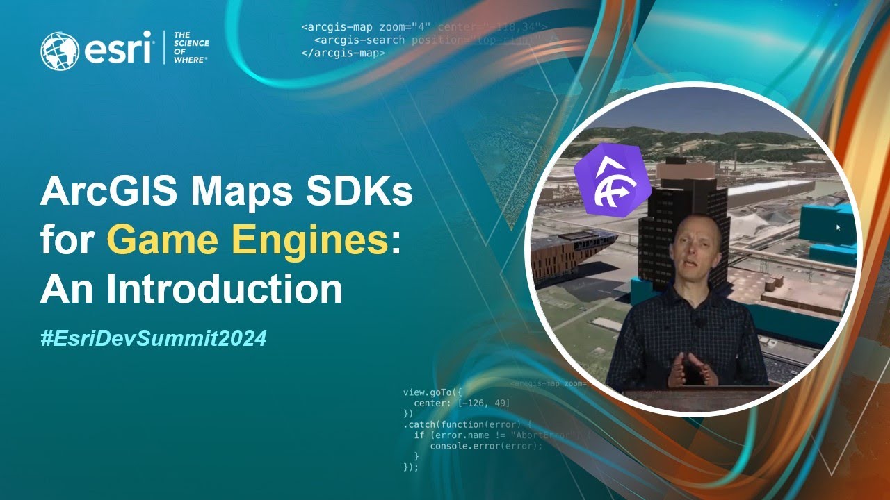 ArcGIS Maps SDKs for Game Engines: An Introduction | #EsriDevSummit2024