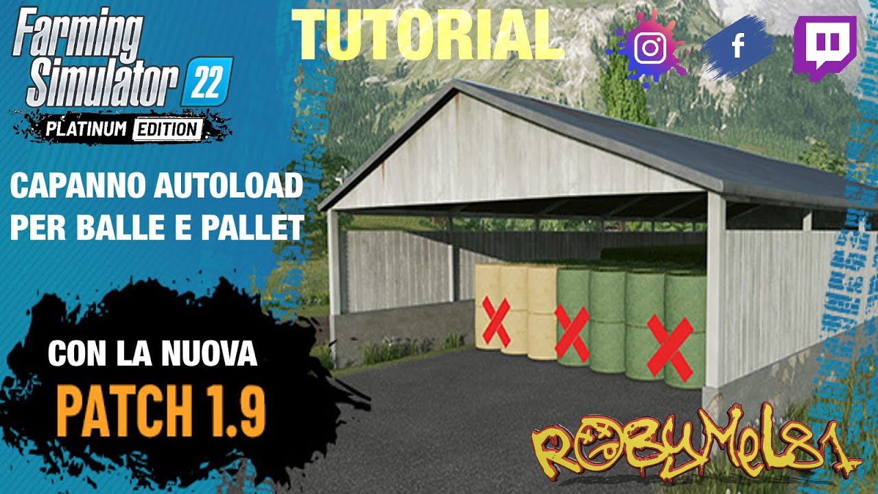 CAPANNO AUTOLOAD BALLE E PALLET ➤ TUTORIAL (Console/PC) ➤ FARMING SIMULATOR 22 ➤  PATCH 1.9