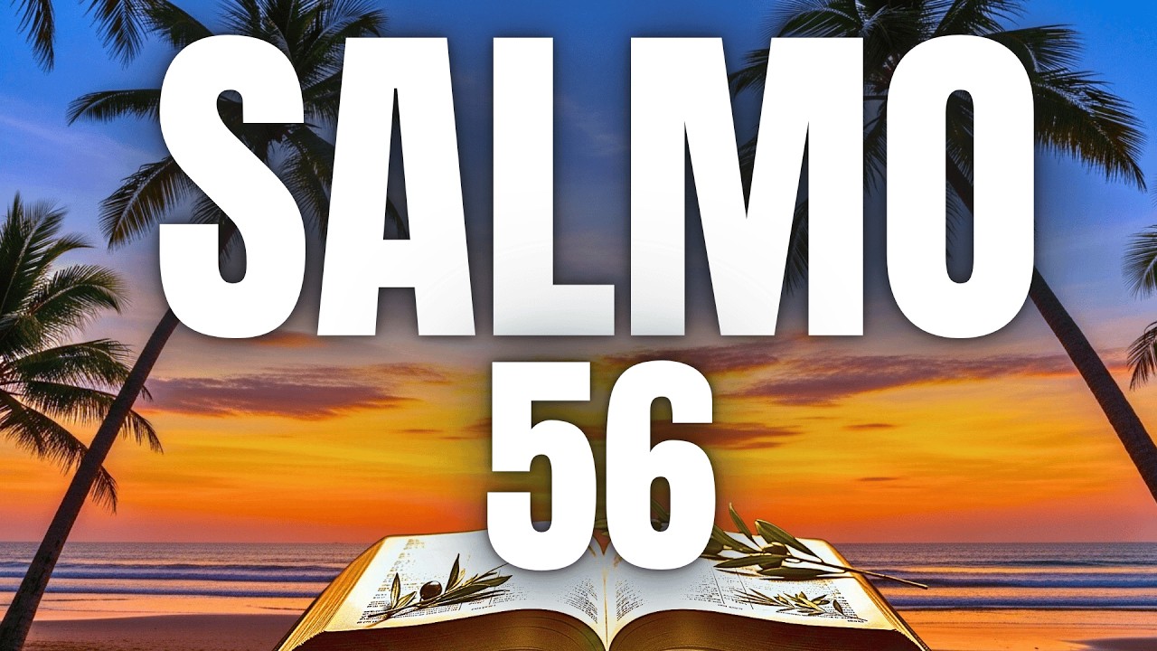 PROTEÇÃO CONTRA INIMIGOS QUE TENTAM TE COLOCAR MEDO - SALMO 56