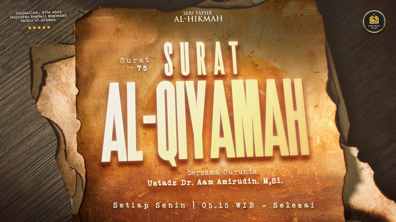 Tafsir Al-Hikmah Surat Al-Qiyamah I Senin, 6 Oktober 2025