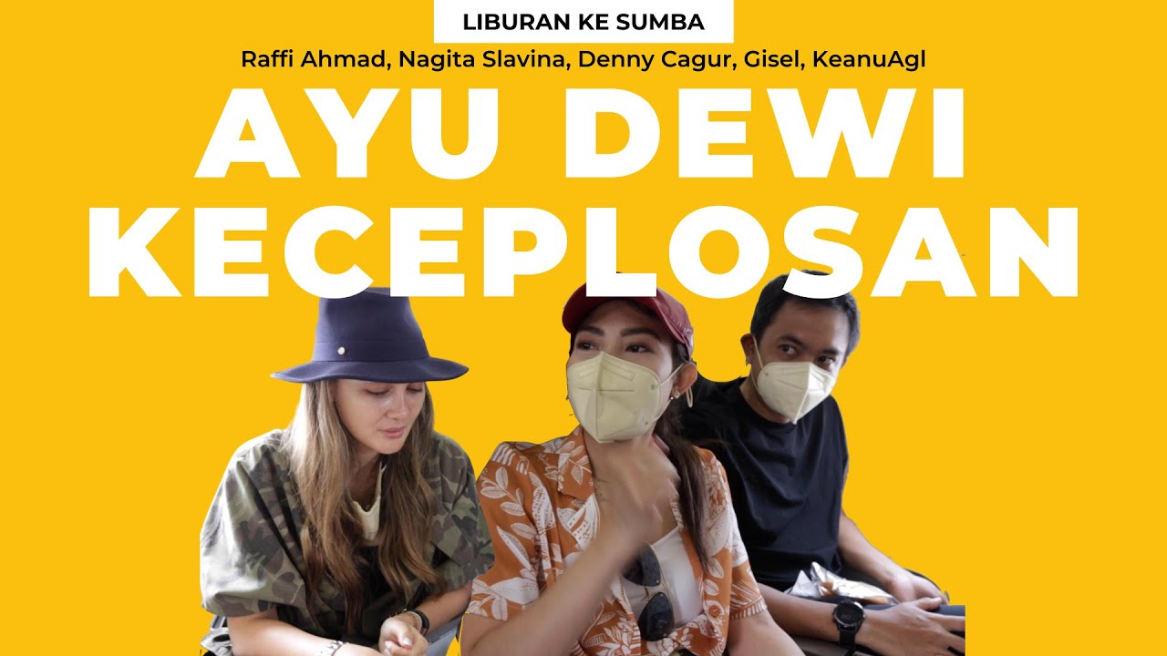 LUNA MAYA SUKA NANGIS KALO TRAVELING??? AYU DEWI ENGGA SENGAJA KECEPLOSAN