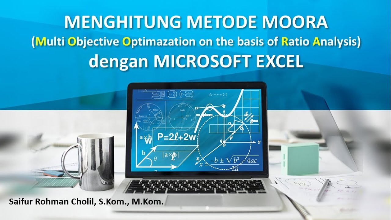 MENGHITUNG METODE MOORA DENGAN EXCEL