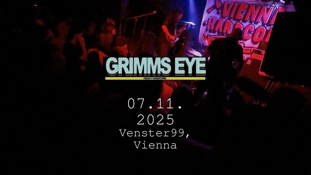 GRIMMS EYE (full set) - 1080p60fps - Venster99, Vienna - 07.11.2025
