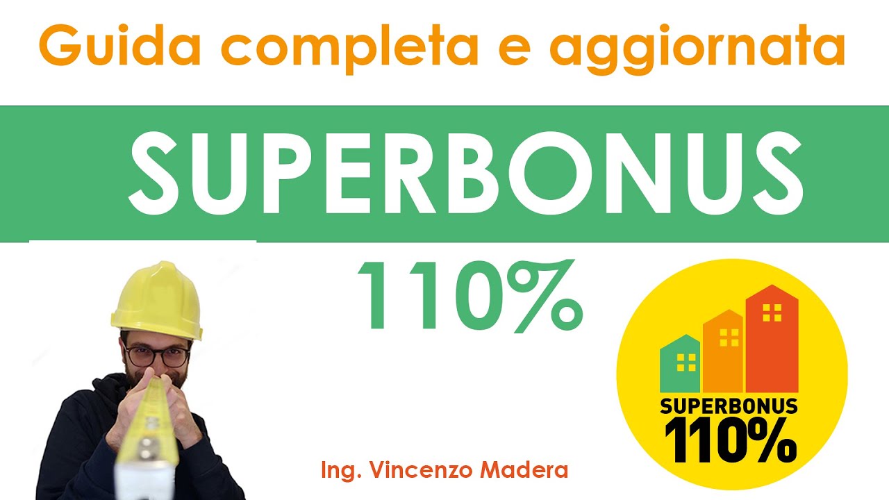 Superbonus 110%: Guida completa e aggiornata