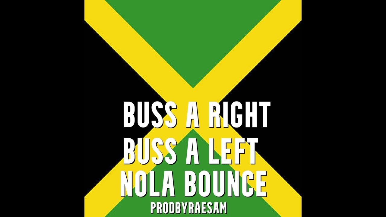 Buss A Right Buss A Left (NOLA BOUNCE)