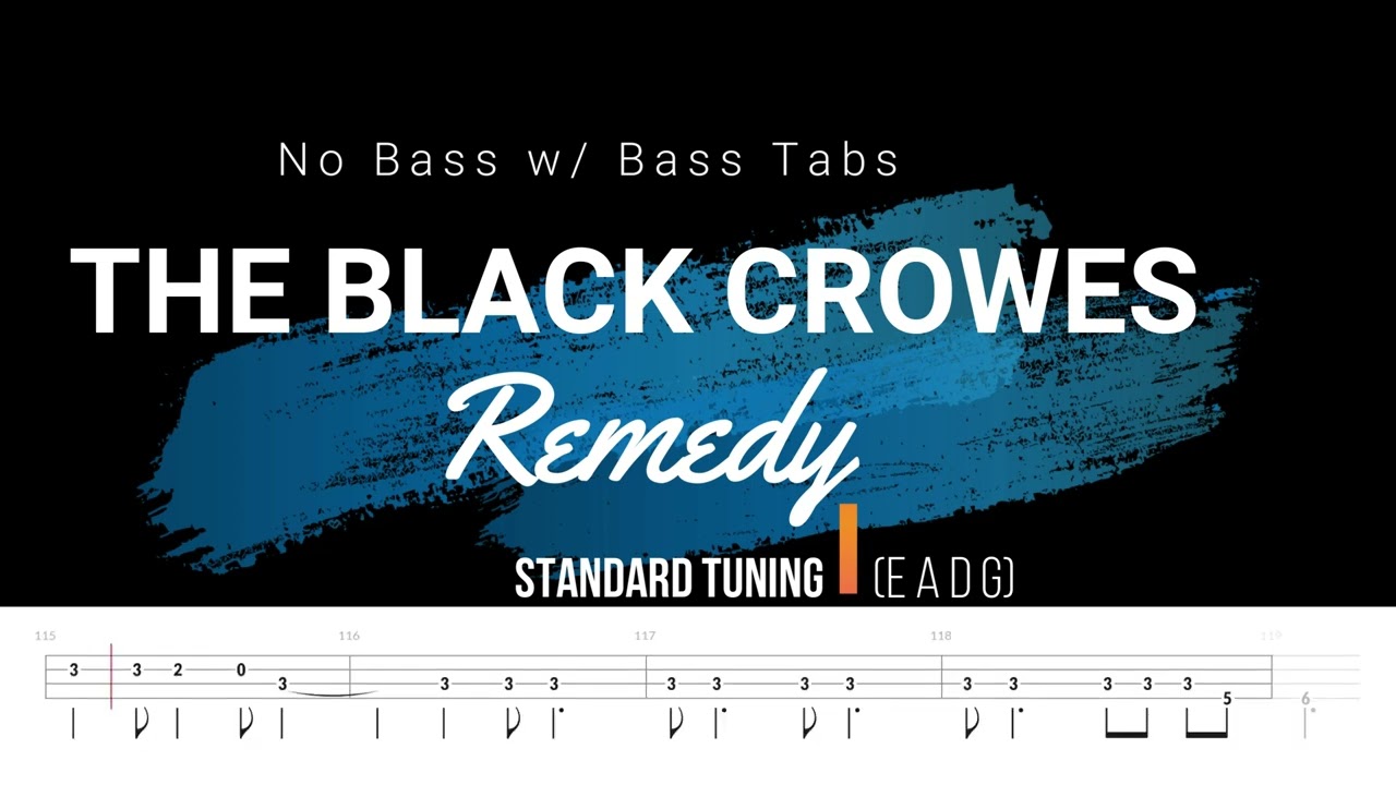 The Black Crowes - Remedy (No Bass w/ Bass Tabs)