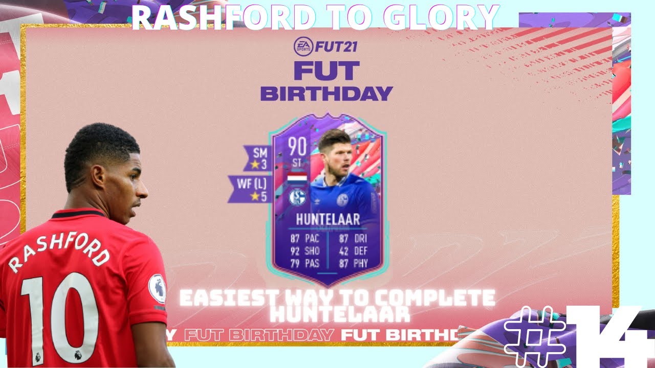 Easiest way to complete Huntelaar objective - FIFA 21 FUT birthday - Rashford To Glory EP 14
