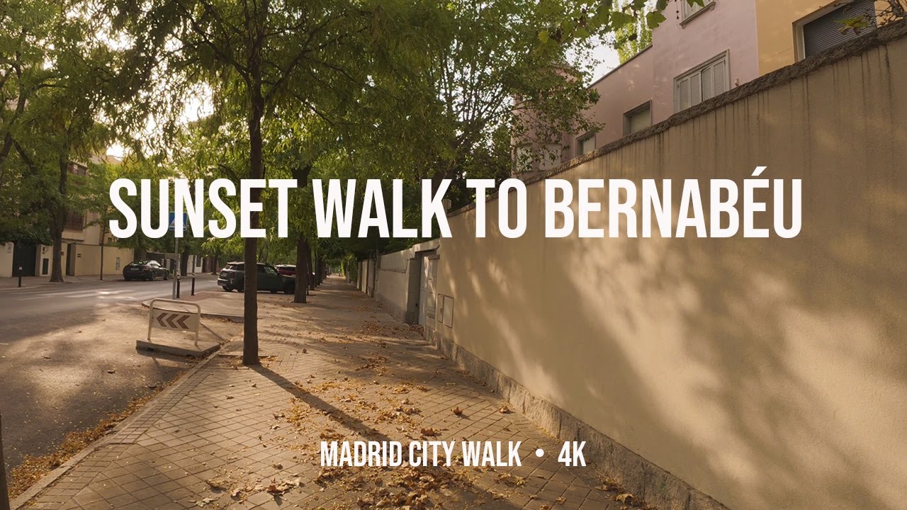 Madrid City Walk 4K | Peaceful Sunset Stroll to Santiago Bernabéu Stadium