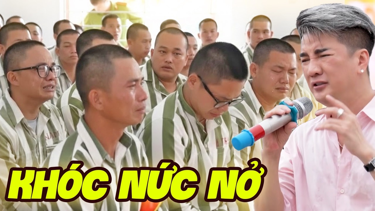 Cả Trại Giam Khóc nức nở Khi nghe 