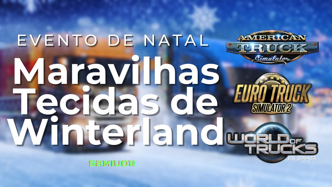 TUDO sobre o evento de Natal 2025 no ATS e ETS2 - Evento Maravilhas Tecidas de Winterland
