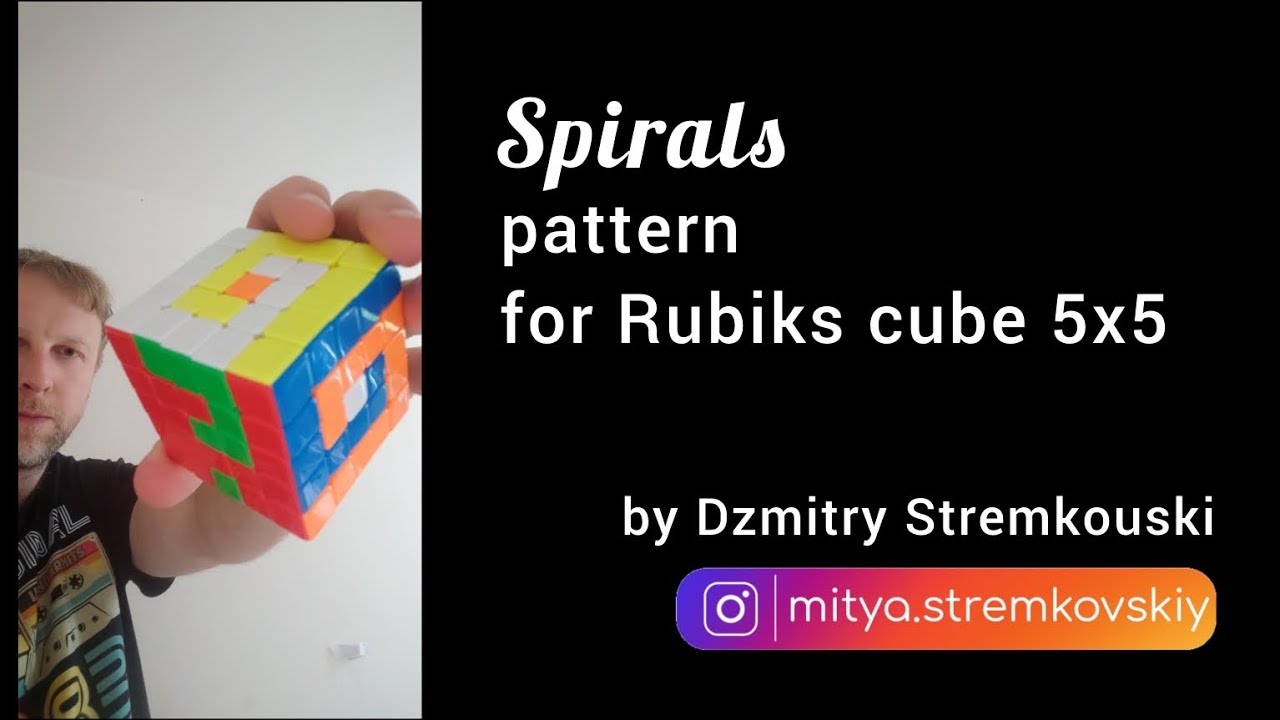 Spirals pattern for the Rubiks cube 5x5 tutorial by Dzmitry Stremkouski