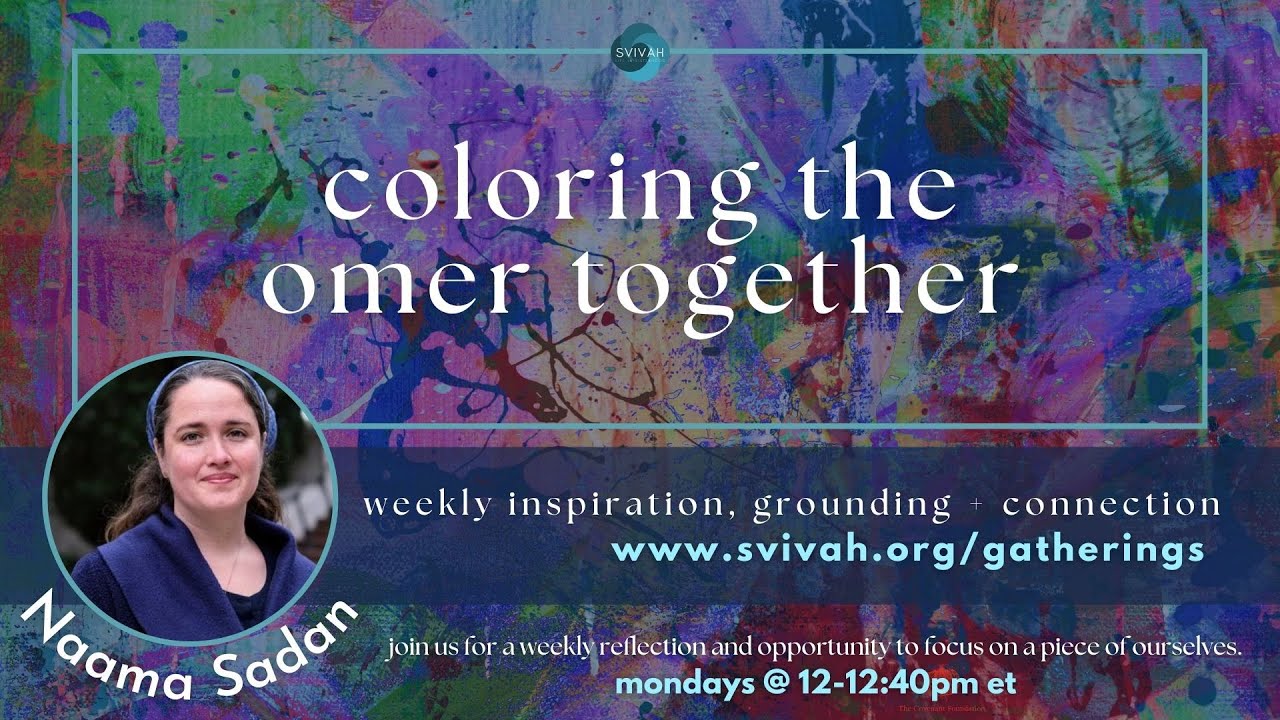 SVIVAH: Coloring the Omer Together - Week 1 - with Naama Sadan - 4.21.25
