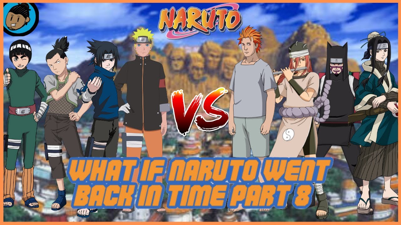 What if Naruto Went Back In Time (part 8)