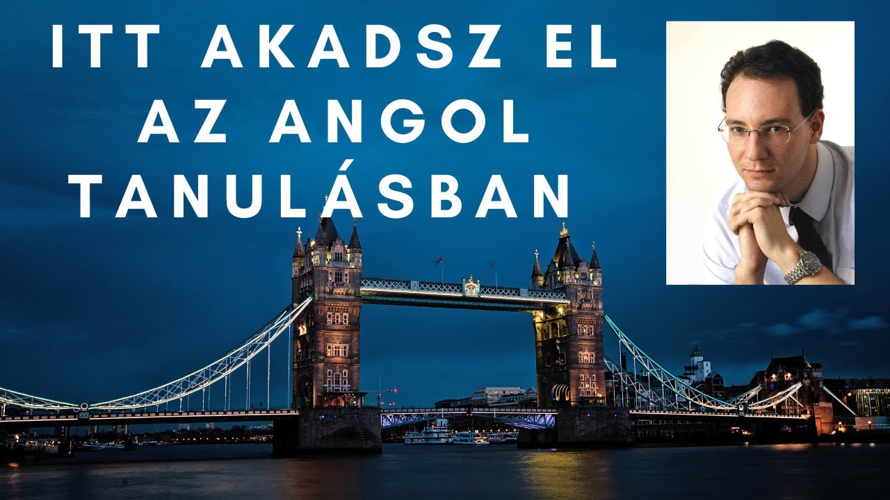 Angol Tanulás: Elakadási pontok az angol nyelvtanulásban és hogyan lendülj túl rajtuk?