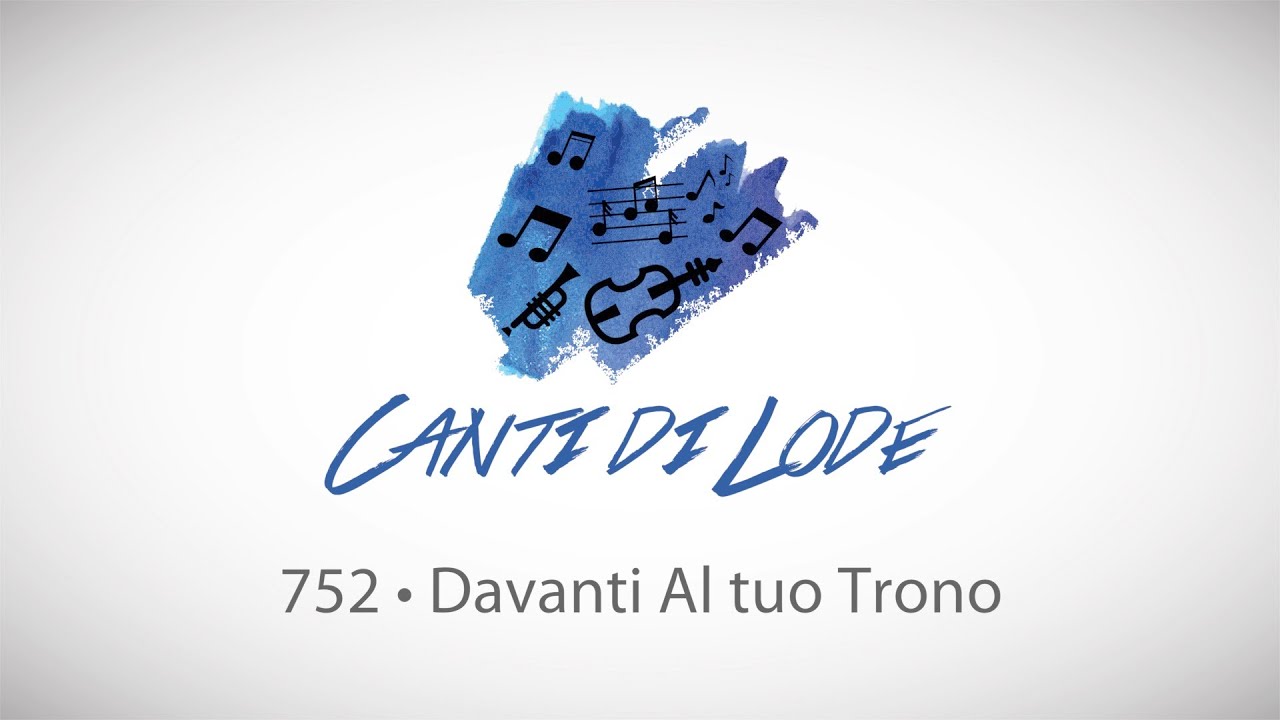 752 • Davanti Al tuo Trono