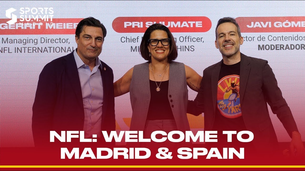 NFL: Welcome to Madrid & Spain | The League Expansion into a New Market | Sports Summit Madrid 2025