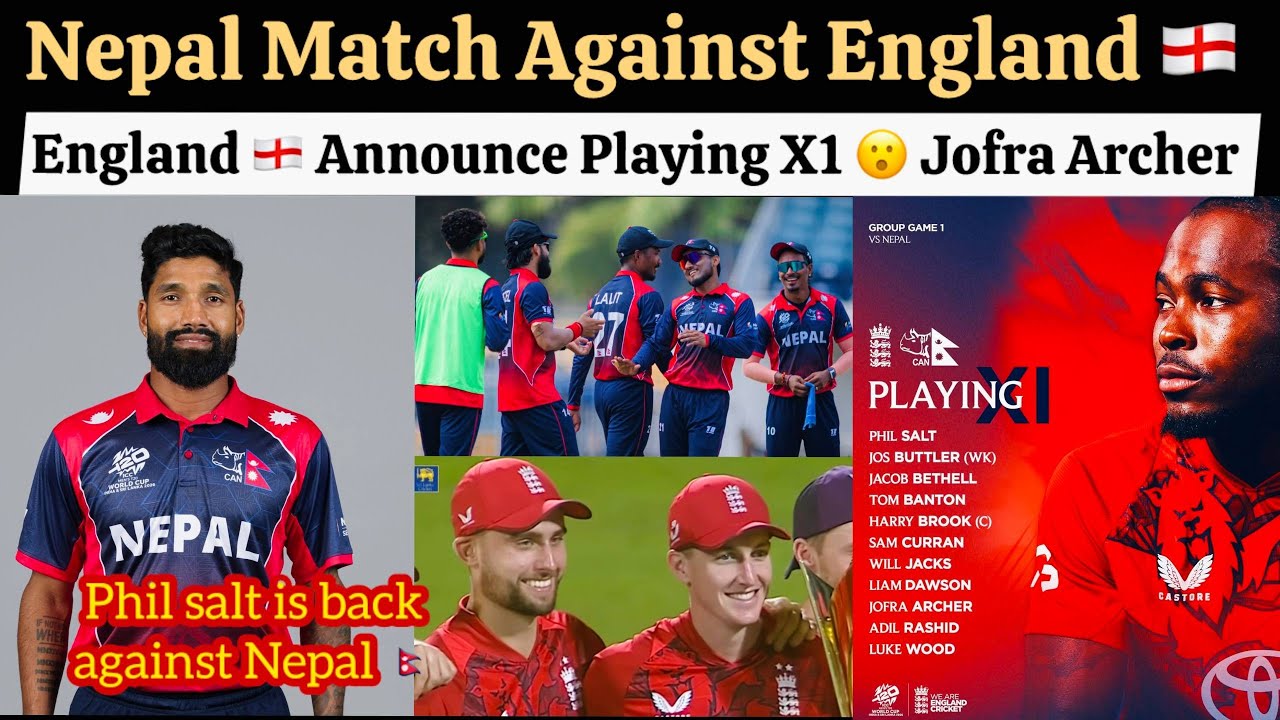 Nepal Big Challenge Against England , Phil Salt And Jofra Archer Danger Against Nepal ?