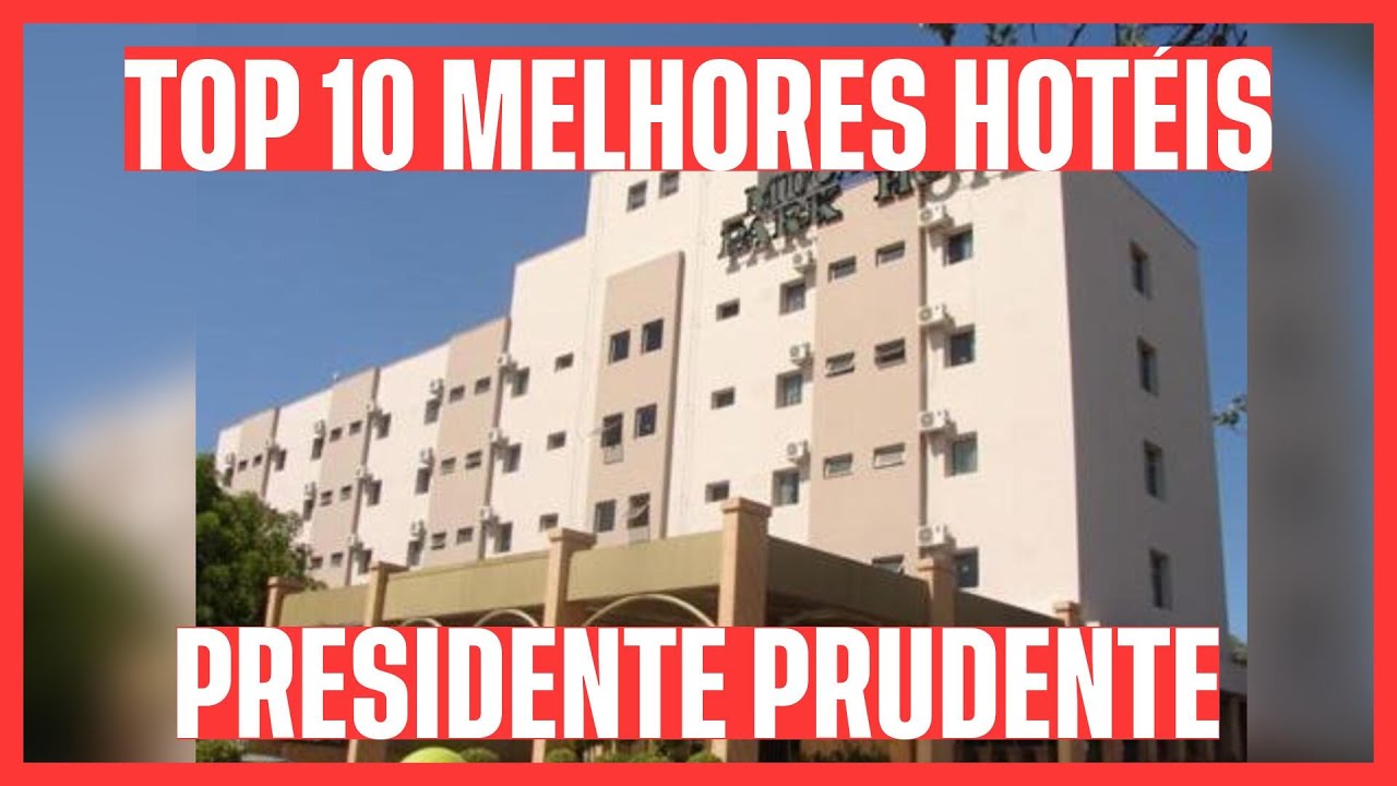 ☀️ TOP 10 MELHORES HOTÉIS: PRESIDENTE PRUDENTE - SP