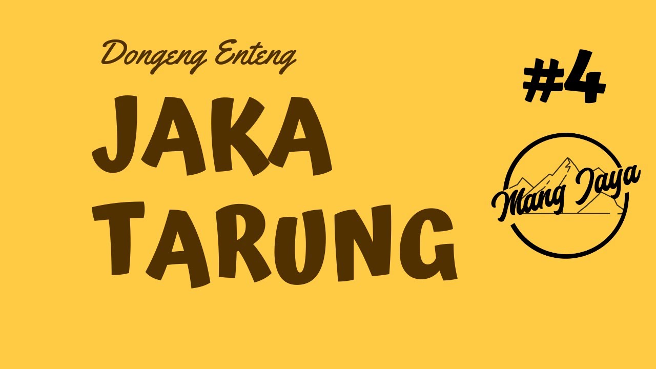 Jaka Tarung, Bagian 4, Dongeng Sunda - Dongeng Enteng Mang Jaya @MangJayaOfficial