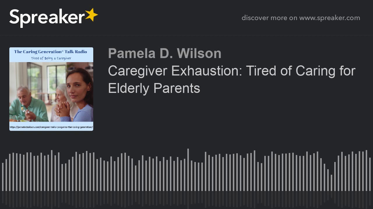 Tired of Caring for Elderly Parents? Find Tips to Deal With Caregiver Exhaustion and Health Problems