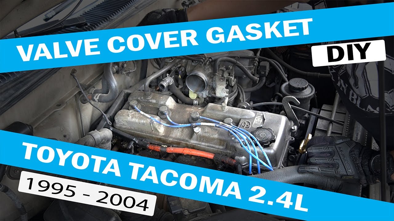 Как заменить прокладку клапанной крышки в Toyota Tacoma 2.4L | 1995-2004