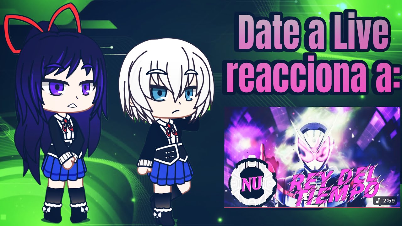 Date a Live reacciona a Rap Kamen Rider Zi-O “Rey del tiempo” (AS)