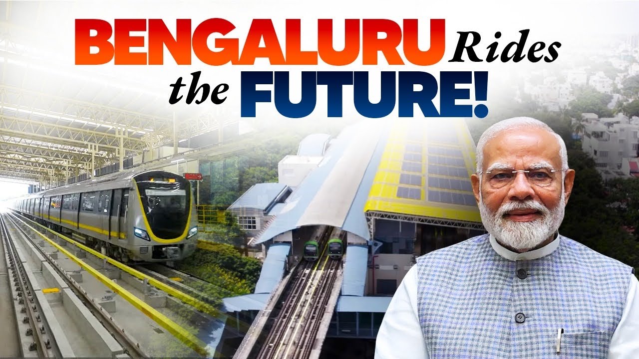 Transforming Bengaluru’s Travel with Namma Metro – PM Modi’s Vision in Action